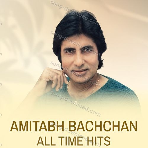 Amitabh Bachchan All Time Hits Anette MP3 Download